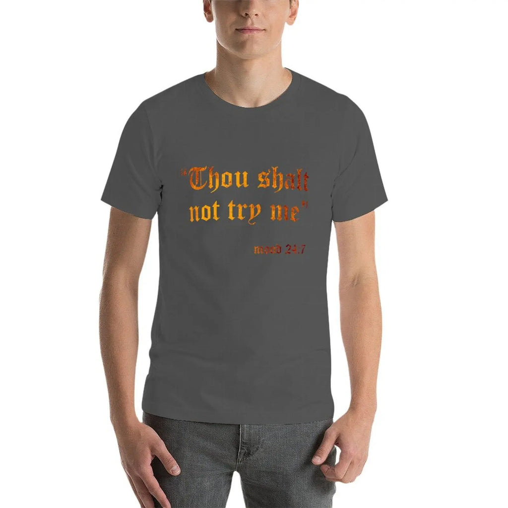 Shall 7 Fake Scripture Funny 24 Try Mood Sarcasm Not Thou Me T-Shirt Plus Size Street Style Tee